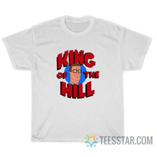 King Of The Hill T-Shirt