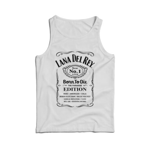 Lana Del Rey Born To Die Bourbon Whiskey Tank Top