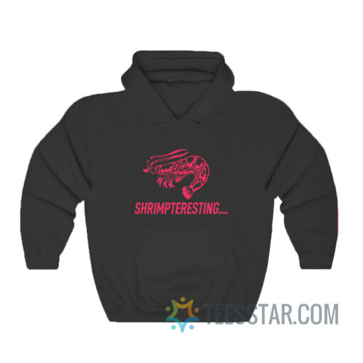 Shrimpteresting Hoodie