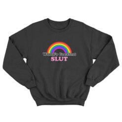 World's Greatest Slut Sweatshirt