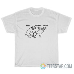 Dog Past Present Future T-Shirt