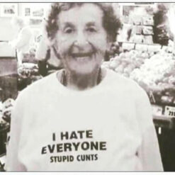 I Hate Everyone Stupid Cunts Sweatshirt