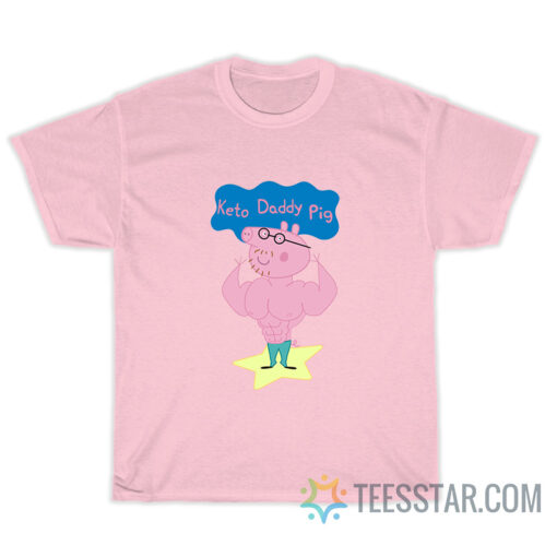 Keto Daddy Pig T-Shirt