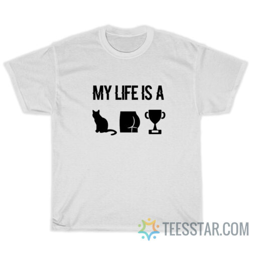 My Life Is A Catastrophe T-Shirt