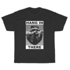 Raccoon Hang In There T-Shirt