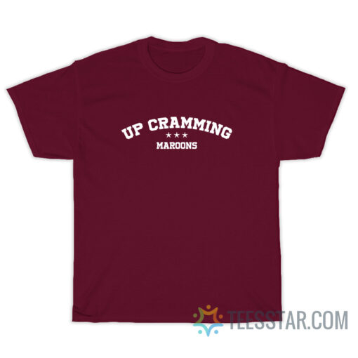 Up Cramming Maroons T-Shirt