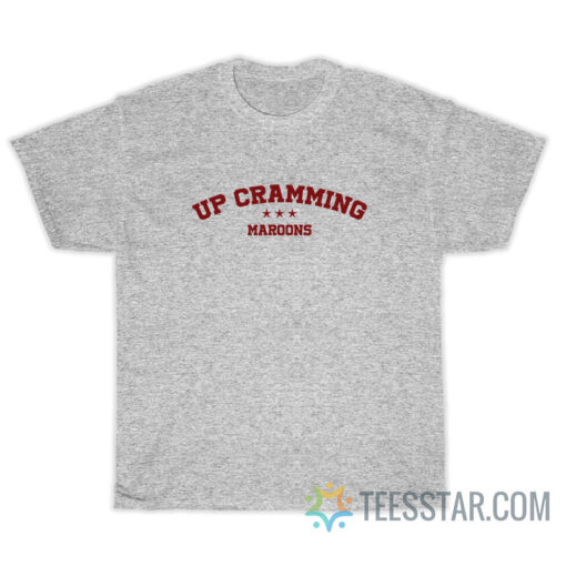 Up Cramming Maroons T-Shirt