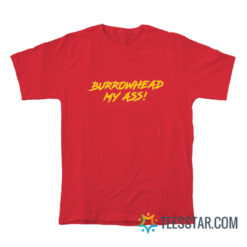 Travis Kelce Burrowhead My Ass T-Shirt