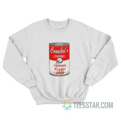 Cannibal's Condensed Human Flesh Soup Sweatshirt