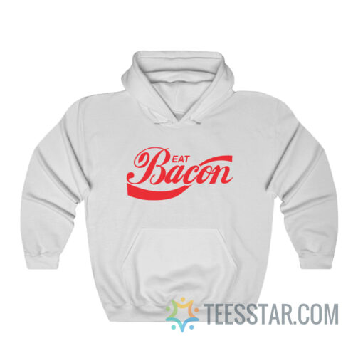 Eat Bacon Coca Cola Parody Hoodie