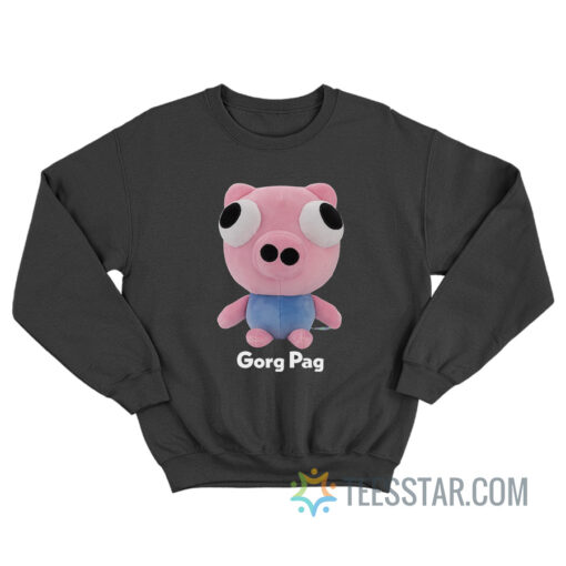 Gorg Pag Funny Sweatshirt