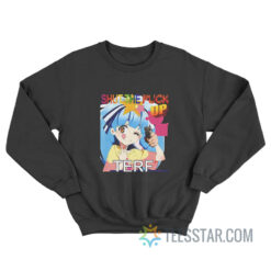 Hoshikawa Lily Shut The Fuck Up Terf Sweatshirt