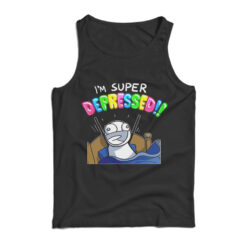 I'm Super Depressed Meme Tank Top