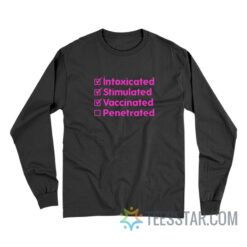 Intoxicated Stimulated Vaccinated Penetrated Long Sleeve