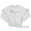 John Cena Tweets Be Patient Be Persistent Be Passionate Sweatshirt