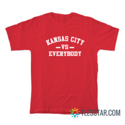 Kansas City Vs Everybody T-Shirt