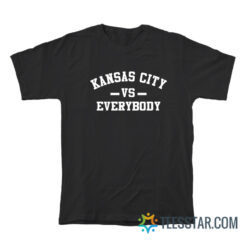 Kansas City Vs Everybody T-Shirt