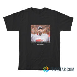 Travis Kelce Know Your Role And Shut Your Mouth You Jabroni T-Shirt