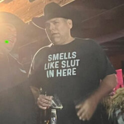 Smells Like Slut In Here T-Shirt