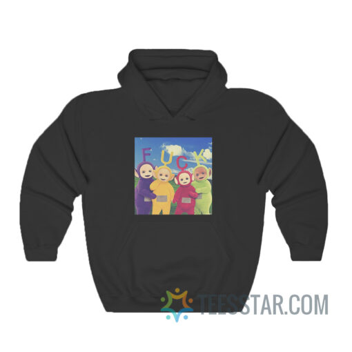 Teletubbies Fuck Funny Hoodie