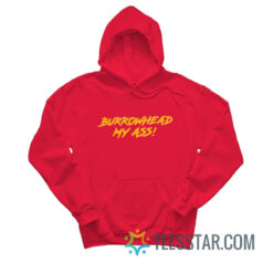 Travis Kelce Burrowhead My Ass Sweatshirt