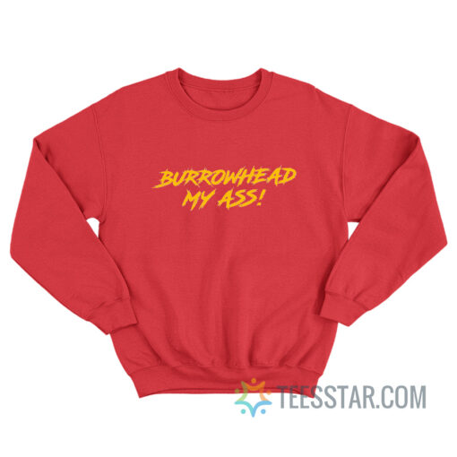 Travis Kelce Burrowhead My Ass Hoodie