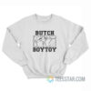 Butch Boytoy Sweatshirt