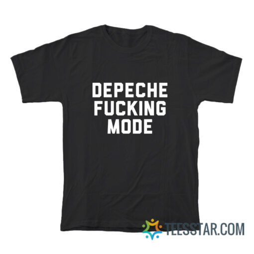 Depeche Fucking Mode T-Shirt