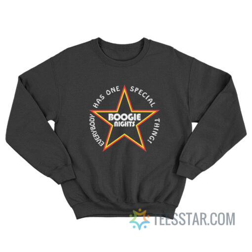 Everybody Has One Special Thing Boogie Nights Fiona Apple Sweatshirt