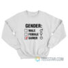 Gender Male Female Gamer Sweatshirt