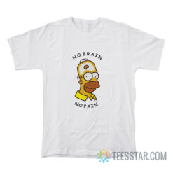 Homer Simpson No Brain No Pain T-Shirt