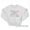 If I Am Too Drunk To Know Where I Live Sweatshirt