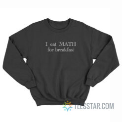 Isabela Merced I Eat Math For Breakfast Sweatshirt