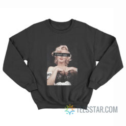 Marilyn Monroe I Don’t Care Sweatshirt