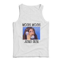 Moshi Moshi Jesus Desu Tank Top