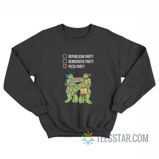 Ninja Turtles Republican Party Democratic Party Pizza Party Sweatshirt