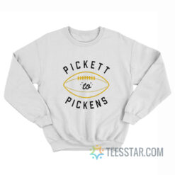 Pickett To Pickens Sweatshirt