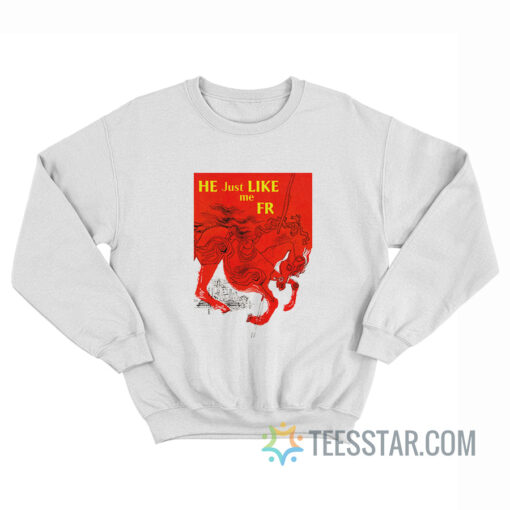 The Catcher In The Rye He Just Like Me Fr Sweatshirt