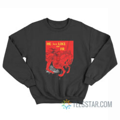 The Catcher In The Rye He Just Like Me Fr Sweatshirt