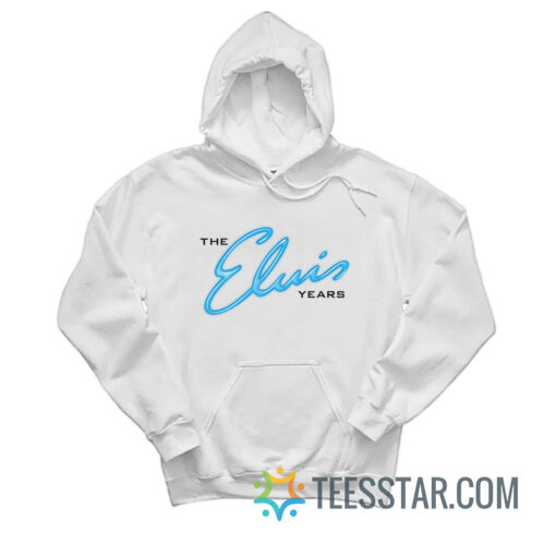 The Elvis Years Hoodie