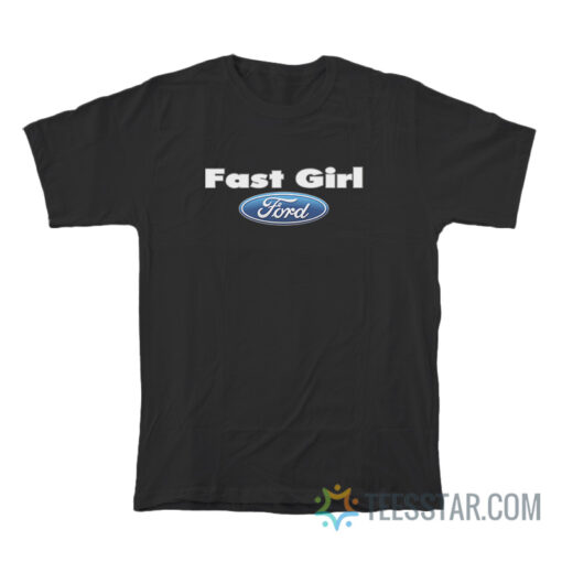 Get It Now Fast Girl Ford T-Shirt For Unisex - Teesstar.com