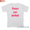 Protect Your Butthole T-Shirt