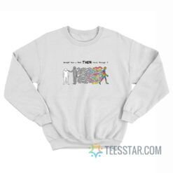 Accept How You Feel Then Move Through It Sweatshirt