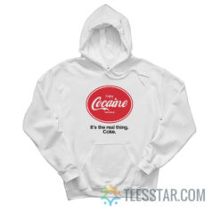 Enjoy Cocaine It's The Real Things Coke Hoodie