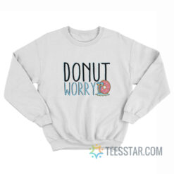 Gary Spongebob Donut Worry Sweatshirt