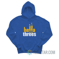 Hella Threes Golden State Warriors Hoodie