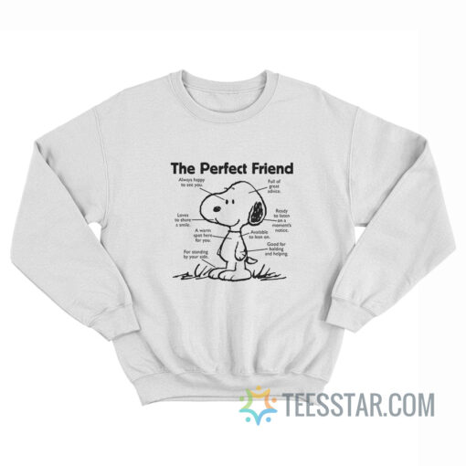 Snoopy The Perfect Friend Sweatshirt