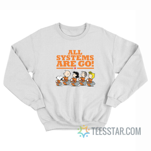 The Peanuts All Systems Are Go Sweatshirt