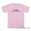 CUM Can't Understand Math T-Shirt