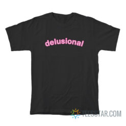 Delusional T-Shirt